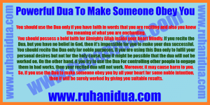 best Powerful Dua To Make Someone Obey You - 101% Effective