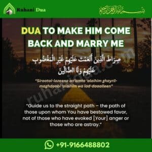Dua To Make Him Come Back And Marry Me